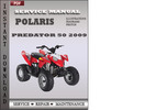 Polaris Predator 50 Outlaw 90 Sportsman 90 2009 Polaris Phoenix 200 2009 Factory Service Repair Manual Download