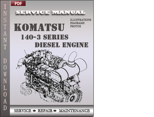 Product picture Komatsu 140-3 Series Diesel Engine Factory Service Repair Manual Download