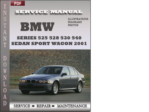Product picture BMW 5 Series 525 528 530 540 Sedan Sport Wagon 2001 Factory Service Repair Manual Download