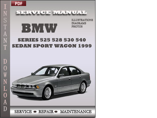 Product picture BMW 5 Series 525 528 530 540 Sedan Sport Wagon 1999 Factory Service Repair Manual Download