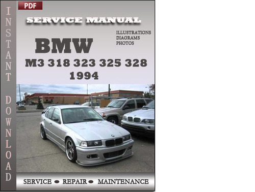 Product picture BMW 3 Series M3 318 323 325 328 1994 Factory Service Manual Download