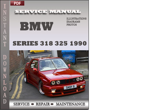 Product picture BMW 3 Series 318 325 1990 Factory Service Repair Manual Download
