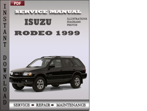 Product picture Isuzu Rodeo 1999 Factory Service Repair Manual Download