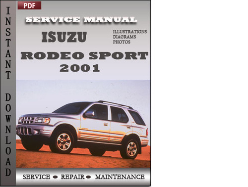 Product picture Isuzu Rodeo Sport 2001 Factory Service Repair Manual Download