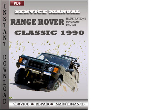 Product picture Range Rover Classic 1990 Factory Service Repair Manual Download