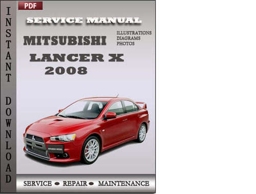 Product picture Mitsubishi Lancer X 2008 Factory Service Repair Manual Download