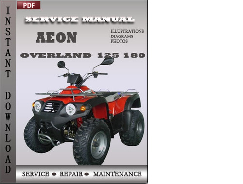 Product picture Aeon Overland 125 180 Factory Service Repair Manual Download