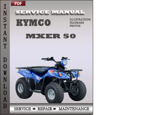 Product picture Kymco Mxer 50 Factory Service Repair Manual Download