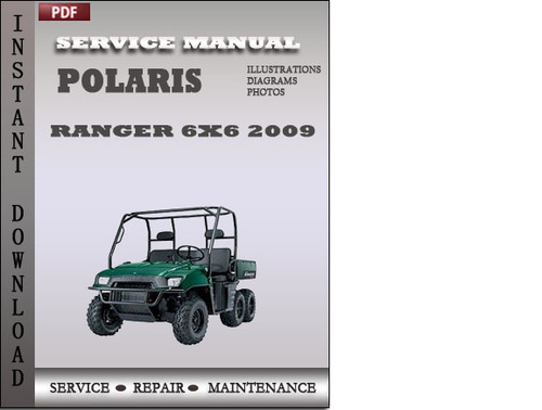 Product picture Polaris Ranger 4x4 Crew 2009 Ranger 6x6 2009 Factory Service Repair Manual Download