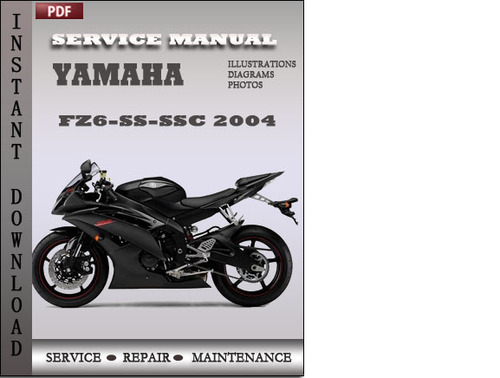 Product picture Yamaha FZ6-SS-SSC 2004 Factory Service Repair Manual Download