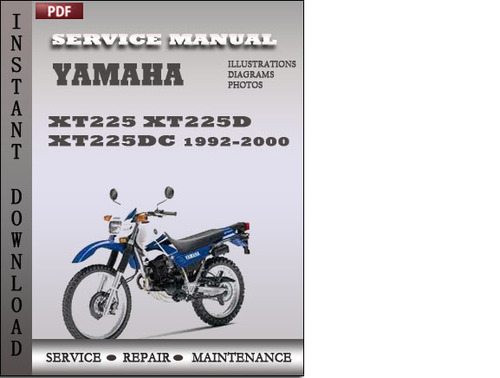 Product picture Yamaha XT225 XT225D XT225DC 1992-2000 Factory Service Repair Manual Download