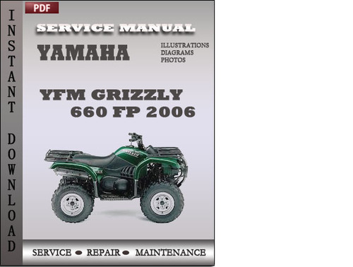 Product picture Yamaha YFM Grizzly 660 FP 2006 Factory Service Repair Manual Download