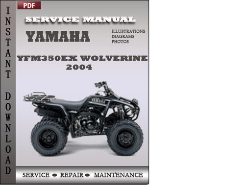 Product picture Yamaha YFM350EX Wolverine 2004 Factory Service Repair Manual Download