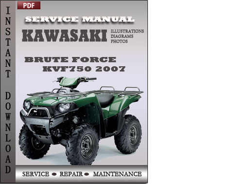 Product picture Kawasaki KVF750 Brute Force 2007 Factory Service Repair Manual Download