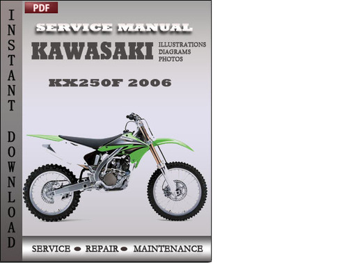 Product picture Kawasaki KX250F 2006 Factory Service Repair Manual Download