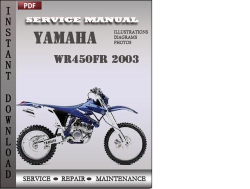 Product picture Yamaha WR450FR 2003 Factory Service Repair Manual Download