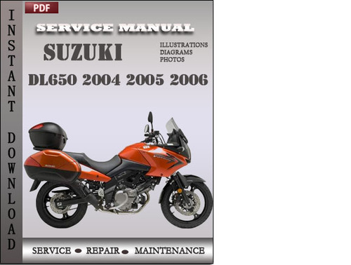 Product picture Suzuki DL650 2004 2005 2006 Factory Service Repair Manual Download