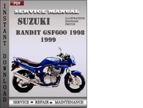Product picture Suzuki Bandit GSF600 1998 1999 Factory Service Repair Manual Download