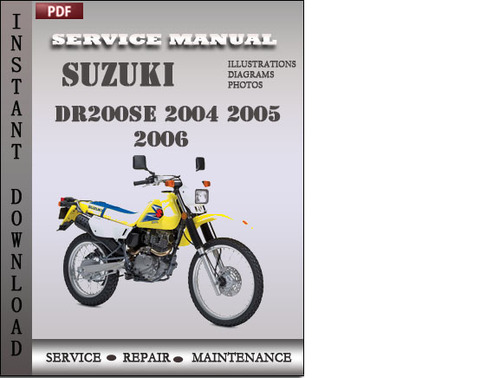 Product picture Suzuki DR200SE 2004 2005 2006 Factory Service Repair Manual Download