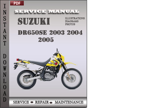 Product picture Suzuki DR650SE 2003 2004 2005 Factory Service Repair Manual Download