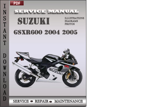 Product picture Suzuki GSXR600 2004 2005 Factory Service Repair Manual Download