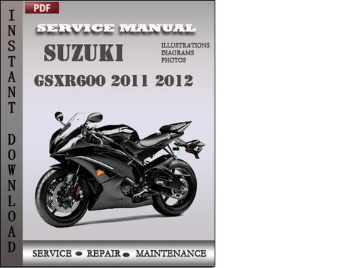 Product picture Suzuki GSXR600 2011 2012 Factory Service Repair Manual Download