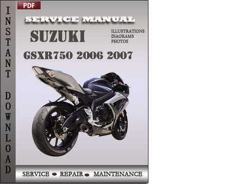Product picture Suzuki GSXR750 2006 2007 Factory Service Repair Manual Download