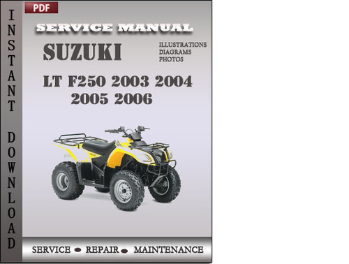 Product picture Suzuki LT F250 2003 2004 2005 2006 Factory Service Repair Manual Download
