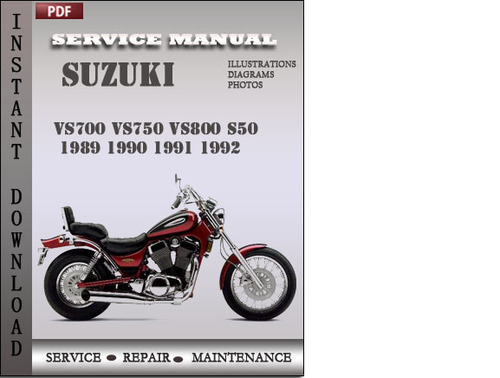 Product picture Suzuki VS700 VS750 VS800 S50 1989 1990 1991 1992 Factory Service Repair Manual Download