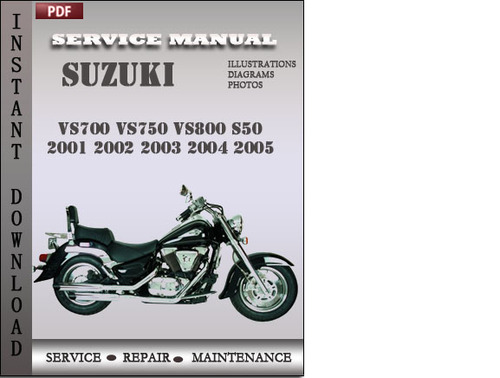 Product picture Suzuki VS700 VS750 VS800 S50 2001 2002 2003 2004 2005 Factory Service Repair Manual Download