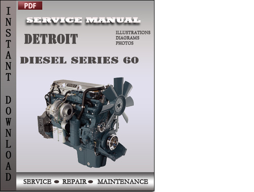 Product picture Detroit Diesel Series 60 Factory Service Repair Manual Download