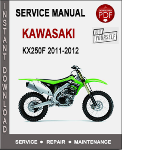 Product picture Kawasaki KX250F 2011-2012 Service Repair Manual PDF
