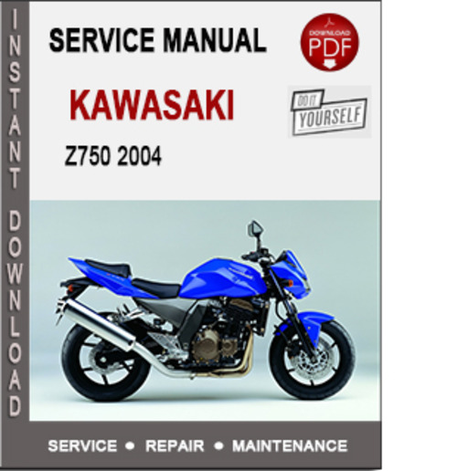Product picture Kawasaki Z750 2004 Service Repair Manual PDF